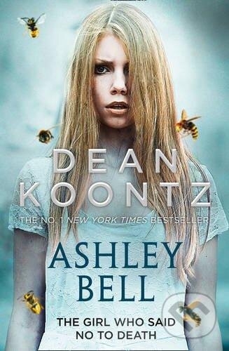 Kniha: Ashley Bell (Dean Koontz). HarperCollins, 2016 Kniha: Ashley Bell (Dean Koontz). HarperCollins, 2016