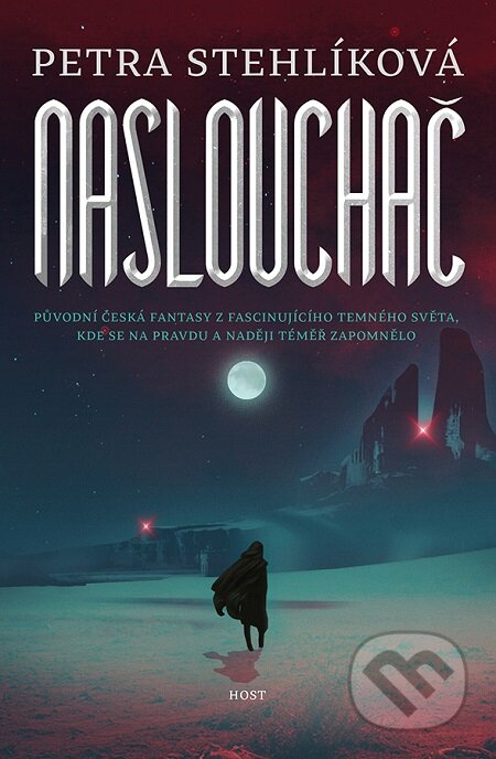 E-kniha: Naslouchač (Petra Stehlíková). Host, 2016 E-kniha: Naslouchač (Petra Stehlíková). Host, 2016