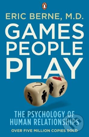 Kniha: Games People Play (Eric Berne). Penguin Books, 2010 Kniha: Games People Play (Eric Berne). Penguin Books, 2010