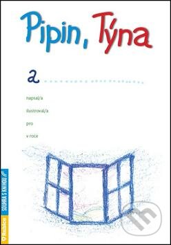 Kniha: Pipin, Týna a … (Iva Mrkvičková). Rubico, 2016 Kniha: Pipin, Týna a … (Iva Mrkvičková). Rubico, 2016
