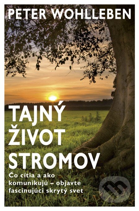 Kniha: Tajný život stromov (Peter Wohlleben), 2016 Kniha: Tajný život stromov (Peter Wohlleben), 2016