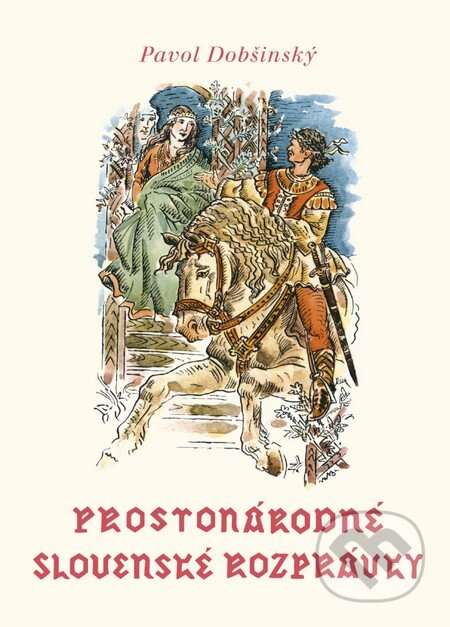 Kniha: Prostonárodné slovenské rozprávky (Zväzok 1) (Pavol Dobšinský). Tatran, 2016 Kniha: Prostonárodné slovenské rozprávky (Zväzok 1) (Pavol Dobšinský). Tatran, 2016