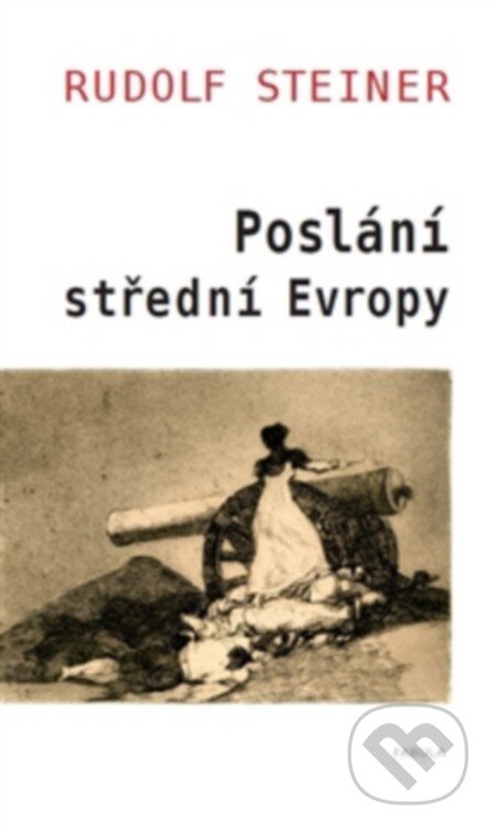 Kniha: Poslání Střední Evropy (Rudolf Steiner). Fabula, 2016 Kniha: Poslání Střední Evropy (Rudolf Steiner). Fabula, 2016