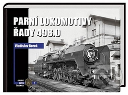 Parní lokomotivy řady 498.0 - Vladislav Borek, Corona, 2016