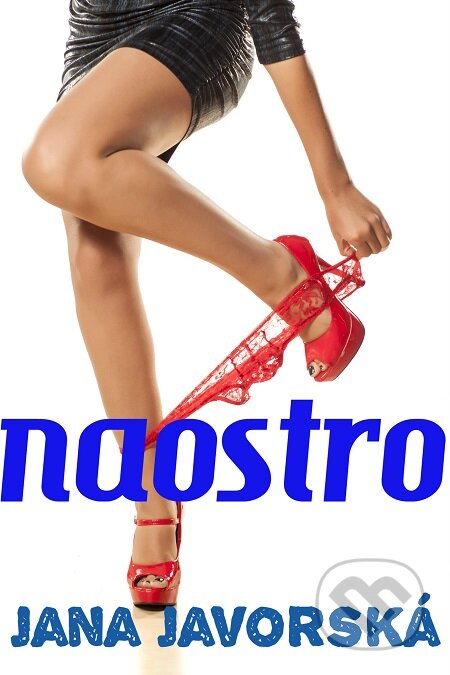 E-kniha: Naostro (Jana Javorská). E-knihy jedou E-kniha: Naostro (Jana Javorská). E-knihy jedou