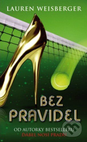 Kniha: Bez pravidel (Lauren Weisberger). Baronet, 2016 Kniha: Bez pravidel (Lauren Weisberger). Baronet, 2016