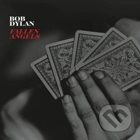 Hudební CD: Bob Dylan: Fallen Angels (Sony Music Entertainment). Sony Music Entertainment, 2016 Hudební CD: Bob Dylan: Fallen Angels (Sony Music Entertainment). Sony Music Entertainment, 2016