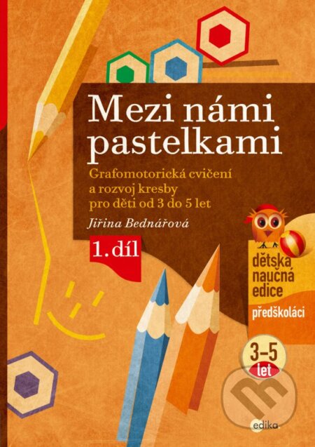 Kniha: Mezi námi pastelkami (Jiřina Bednářová a Richard Šmarda (ilustrácíe)). Edika, 2015 Kniha: Mezi námi pastelkami (Jiřina Bednářová a Richard Šmarda (ilustrácíe)). Edika, 2015
