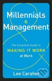 Millennials and Management - Lee Caraher, Bibliomotion, 2014