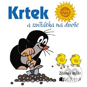 Kniha: Krtek a zvířátka na dvoře (Milena Fischerová a Zdeněk Miler). Nakladatelství Fragment, 2014 Kniha: Krtek a zvířátka na dvoře (Milena Fischerová a Zdeněk Miler). Nakladatelství Fragment, 2014