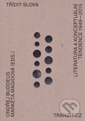 Kniha: Třídit slova (Ondřej Buddeus a Markéta Magidová). tranzit.cz, 2015 Kniha: Třídit slova (Ondřej Buddeus a Markéta Magidová). tranzit.cz, 2015