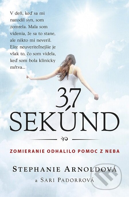 E-kniha: 37 sekúnd (Sari Padorr a Stephanie Arnold). Tatran, 2016 E-kniha: 37 sekúnd (Sari Padorr a Stephanie Arnold). Tatran, 2016