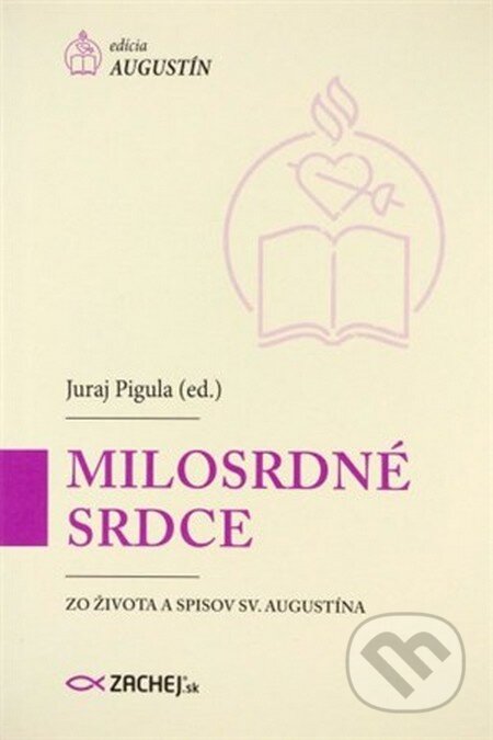 Kniha: Milosrdné srdce (Juraj Pigula). Zachej, 2016 Kniha: Milosrdné srdce (Juraj Pigula). Zachej, 2016