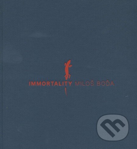 Kniha: Immortality (Miloš Boďa). Juraj Németh, a4 agency, 2015 Kniha: Immortality (Miloš Boďa). Juraj Németh, a4 agency, 2015