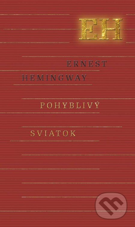 E-kniha: Pohyblivý sviatok (Ernest Hemingway). Ikar, 2016 E-kniha: Pohyblivý sviatok (Ernest Hemingway). Ikar, 2016