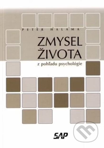 Kniha: Zmysel života z pohľadu psychológie (Peter Halama). Slovak Academic Press, 2007 Kniha: Zmysel života z pohľadu psychológie (Peter Halama). Slovak Academic Press, 2007