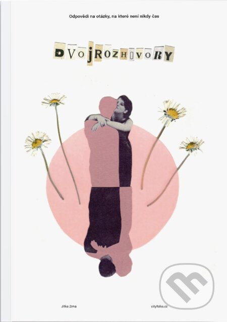 Kniha: Dvojrozhovory (Jitka Zima). cityfolks.cz, 2023 Kniha: Dvojrozhovory (Jitka Zima). cityfolks.cz, 2023