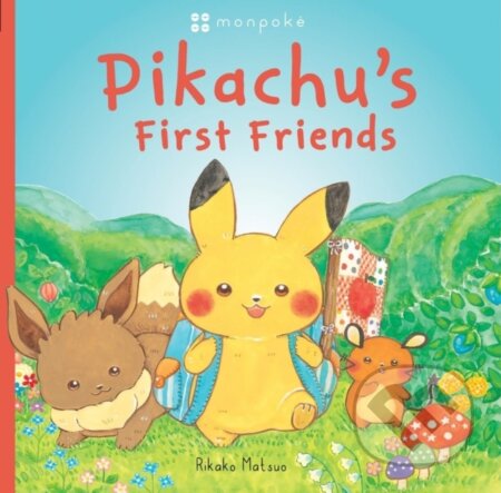 Kniha: Pikachu's First Friends (Rikako Matsuo). Scholastic, 2024 Kniha: Pikachu's First Friends (Rikako Matsuo). Scholastic, 2024