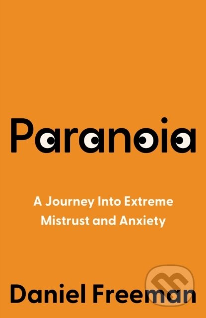 Kniha: Paranoia (Daniel Freeman). William Collins, 2024 Kniha: Paranoia (Daniel Freeman). William Collins, 2024