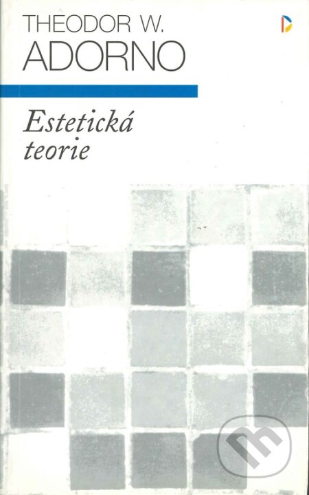 Estetická teorie - Theodor W. Adorno, Panglos, 1997