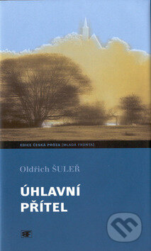 Kniha: Úhlavní přítel (Oldřich Šuleř). Mladá fronta, 2002 Kniha: Úhlavní přítel (Oldřich Šuleř). Mladá fronta, 2002