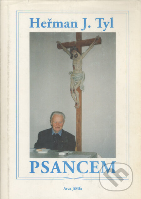 Kniha: Psancem (Heřman Josef Tyl). Arca JiMfa, 1995 Kniha: Psancem (Heřman Josef Tyl). Arca JiMfa, 1995