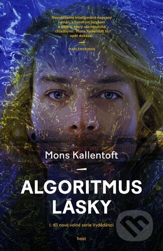 Kniha: Algoritmus lásky (Mons Kallentoft). Host, 2024 Kniha: Algoritmus lásky (Mons Kallentoft). Host, 2024