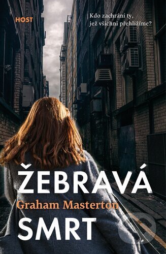 Kniha: Žebravá smrt (Graham Masterton). Host, 2024 Kniha: Žebravá smrt (Graham Masterton). Host, 2024