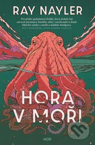 Kniha: Hora v moři (Ray Nayler). Host, 2024 Kniha: Hora v moři (Ray Nayler). Host, 2024
