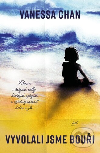 Kniha: Vyvolali jsme bouři (Vanessa Chan). Host, 2024 Kniha: Vyvolali jsme bouři (Vanessa Chan). Host, 2024
