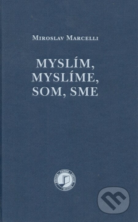 Kniha: Myslím, myslíme, som, sme (Miroslav Marcelli). Petrus, 2024 Kniha: Myslím, myslíme, som, sme (Miroslav Marcelli). Petrus, 2024