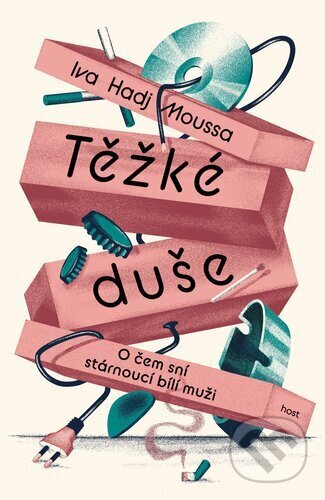 Kniha: Těžké duše (Iva Hadj Moussa). Host, 2024 Kniha: Těžké duše (Iva Hadj Moussa). Host, 2024