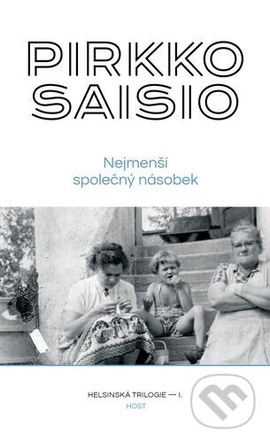 Kniha: Nejmenší společný násobek (Pirkko Saisio). Host, 2024 Kniha: Nejmenší společný násobek (Pirkko Saisio). Host, 2024