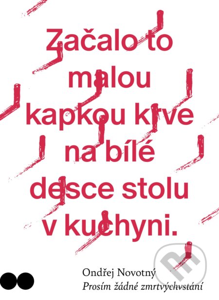 Kniha: Prosím žádné zmrtvýchvstání (Ondřej Novotný). Host, 2024 Kniha: Prosím žádné zmrtvýchvstání (Ondřej Novotný). Host, 2024