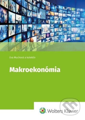 Kniha: Makroekonómia (Eva Muchová). Wolters Kluwer, 2024 Kniha: Makroekonómia (Eva Muchová). Wolters Kluwer, 2024