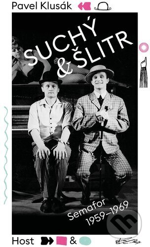 Kniha: Suchý a Šlitr (Pavel Klusák). Host, 2024 Kniha: Suchý a Šlitr (Pavel Klusák). Host, 2024