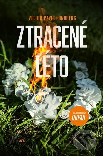 Kniha: Ztracené léto (Victor Pavic Lundberg). Host, 2024 Kniha: Ztracené léto (Victor Pavic Lundberg). Host, 2024