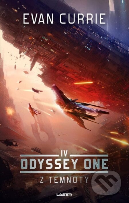 Odyssey One IV: Z temnoty - Evan Currie, Laser books, 2024