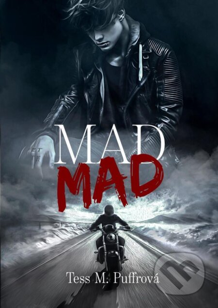Kniha: Mad Mad (Tess M. Puffrová). Tess M. Puffrová, 2024 Kniha: Mad Mad (Tess M. Puffrová). Tess M. Puffrová, 2024