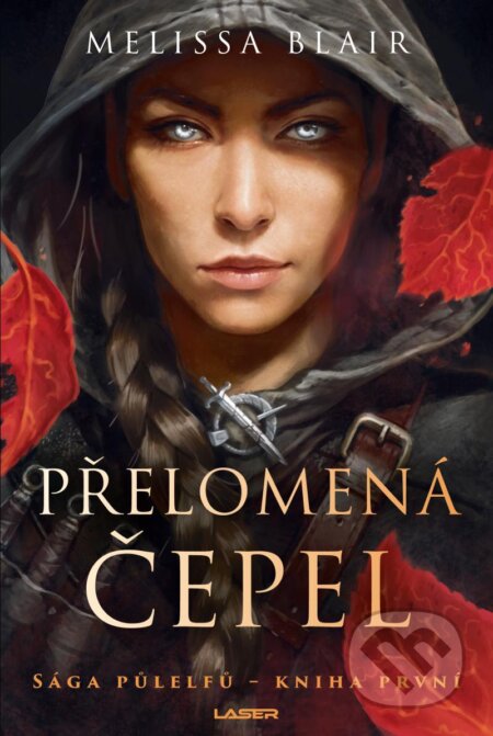 Kniha: Přelomená čepel (Melissa Blair). Laser books, 2024 Kniha: Přelomená čepel (Melissa Blair). Laser books, 2024