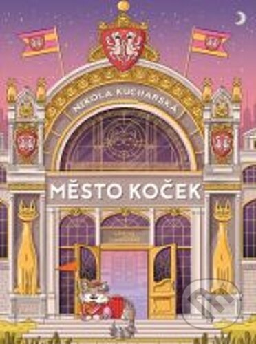 Kniha: Město koček (Nikola Kucharská). Slovart CZ, 2024 Kniha: Město koček (Nikola Kucharská). Slovart CZ, 2024