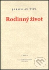 Kniha: Rodinný život (Jaroslav Pížl). Petrov, 2000 Kniha: Rodinný život (Jaroslav Pížl). Petrov, 2000