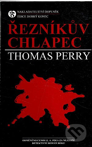 Kniha: Řezníkův chlapec (Thomas Perry). Doplněk, 1994 Kniha: Řezníkův chlapec (Thomas Perry). Doplněk, 1994