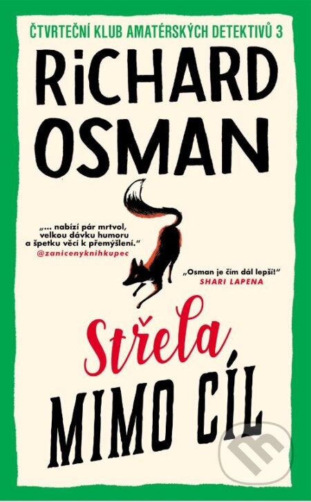 Kniha: Střela mimo cíl (Richard Osman). Slovart CZ, 2024 Kniha: Střela mimo cíl (Richard Osman). Slovart CZ, 2024