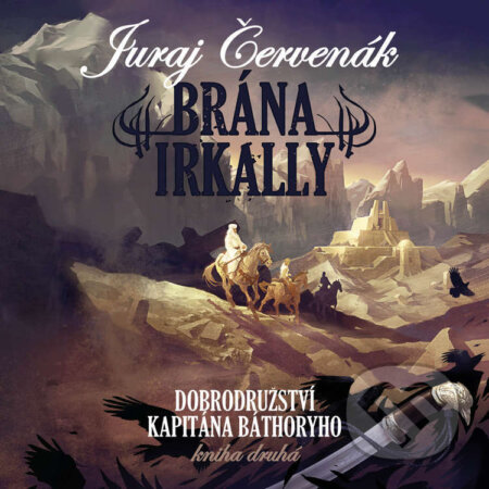 Audiokniha: Brána Irkally (Juraj Červenák). Tympanum, 2024 Audiokniha: Brána Irkally (Juraj Červenák). Tympanum, 2024