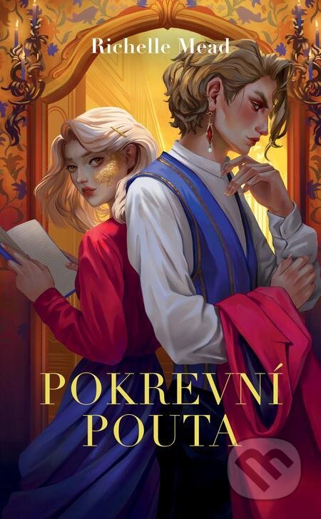 E-kniha: Pokrevní pouta (Richelle Mead). Slovart CZ, 2024 E-kniha: Pokrevní pouta (Richelle Mead). Slovart CZ, 2024