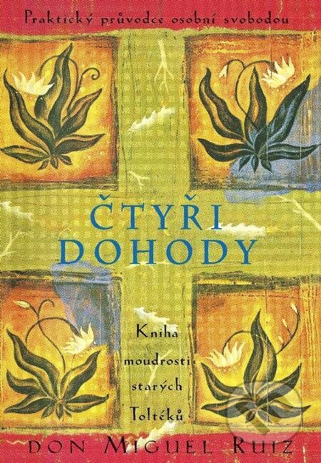 E-kniha: Čtyři dohody (Don Miguel Ruiz). Esence, 2023 E-kniha: Čtyři dohody (Don Miguel Ruiz). Esence, 2023