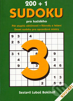 Kniha: 200+1 Sudoku pro každého 3 (Luboš Bokštefl). Dokořán, 2005 Kniha: 200+1 Sudoku pro každého 3 (Luboš Bokštefl). Dokořán, 2005