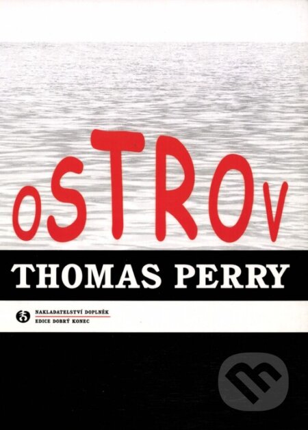 Kniha: Ostrov (Thomas Perry). Doplněk, 2005 Kniha: Ostrov (Thomas Perry). Doplněk, 2005