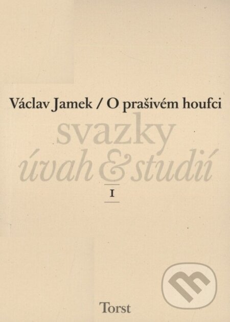Kniha: O prašivém houfci (Václav Jamek). Torst, 2002 Kniha: O prašivém houfci (Václav Jamek). Torst, 2002